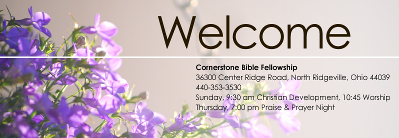 Welcome To Cornerstone Bible Fellowship